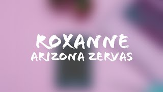Arizona Zervas - Roxanne (Lyrics   Terjemahan Indonesia)