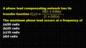 CONTROL SYSTEM || SOLVED PROBLEM || LEAD COMPENSATOR ||  FINDING MAXIMUM PHASE LEAD FREQUENCY