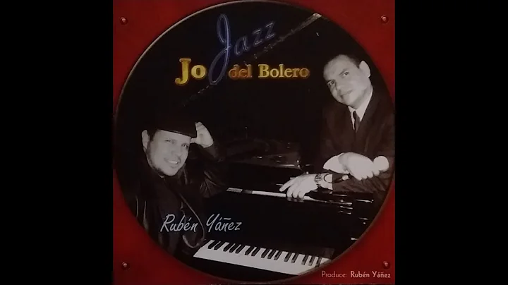 JoJazz del Bolero DELIRIO - Rubn Yez y Rodolfo L.