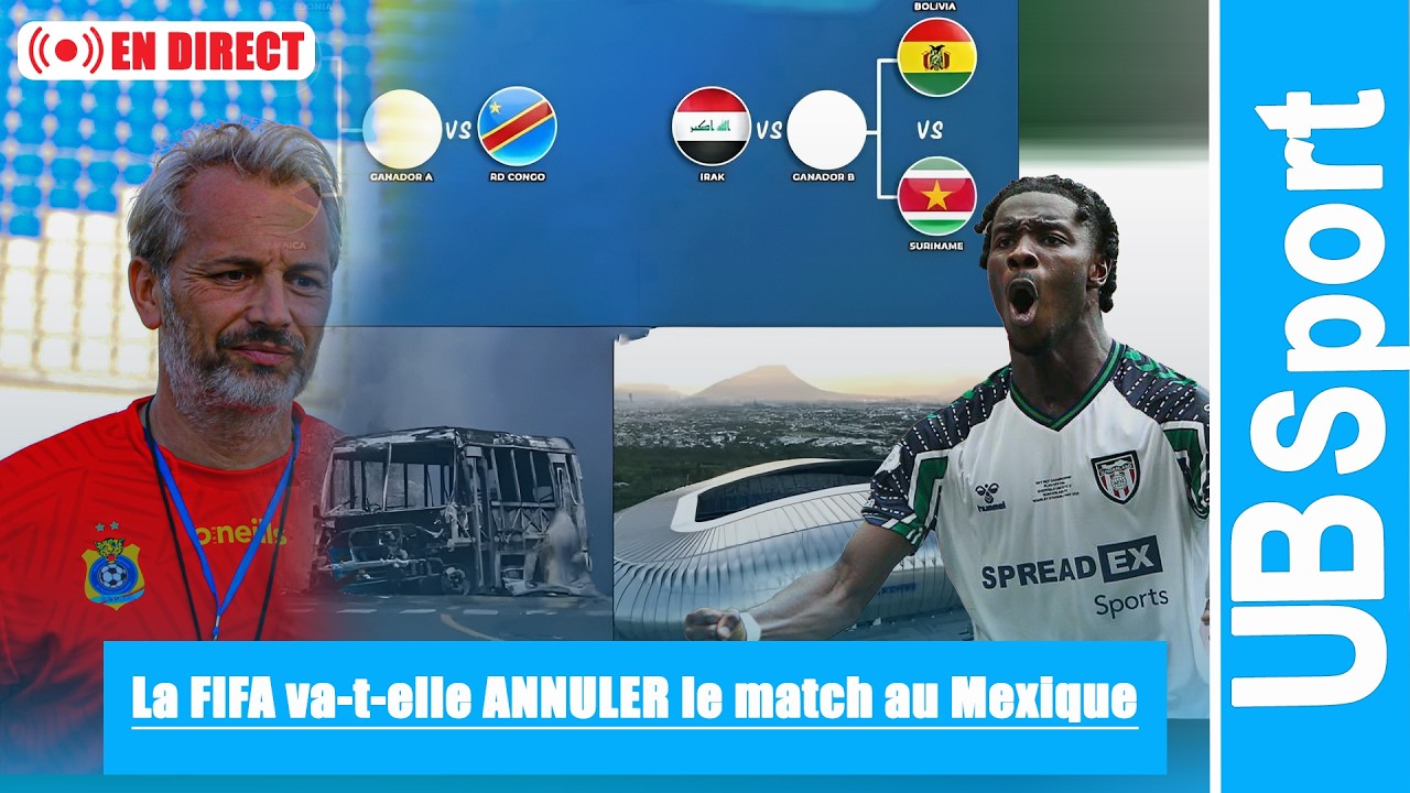 🔴EN DIRECT | Barrage sous tension au Mexique, la FIFA tranche pendant que Mayenda se rapproche RDC