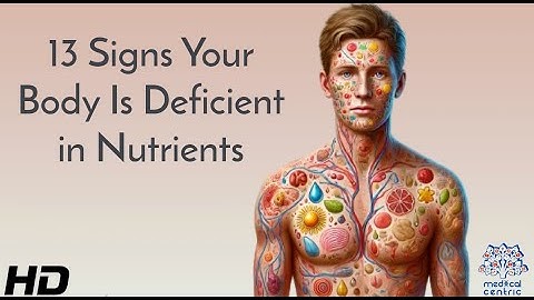 Nutrient Deficiency: 13 Symptoms You Shouldn