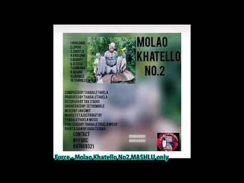 Force   Molao Khatello No2 MASHOLU only  Likhoele  hasebetsoe  seakhi  basotho  Chimama