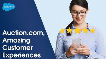 How Auction.com Creates Amazing Customer Experiences with Salesforce