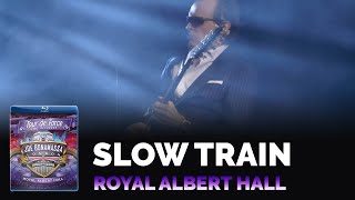 Video thumbnail of "Joe Bonamassa Official - "Slow Train" - Tour de Force: Royal Albert Hall"