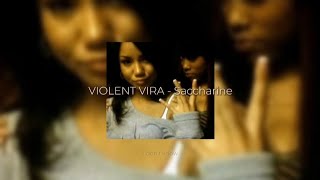 VIOLENT VIRA - Saccharine (lyrics)