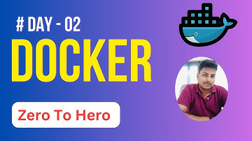 Day-02 : Docker Tutorial For Beginners By Mr. Ashok