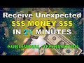 RECEIVE UNEXPECTED 💵[MONEY in 21 minutes] - MONEY FLOWS TO YOU- Millionaire Subliminal Affirmations