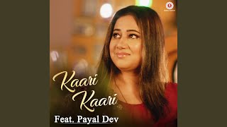 Kaari Kaari Feat. Payal Dev