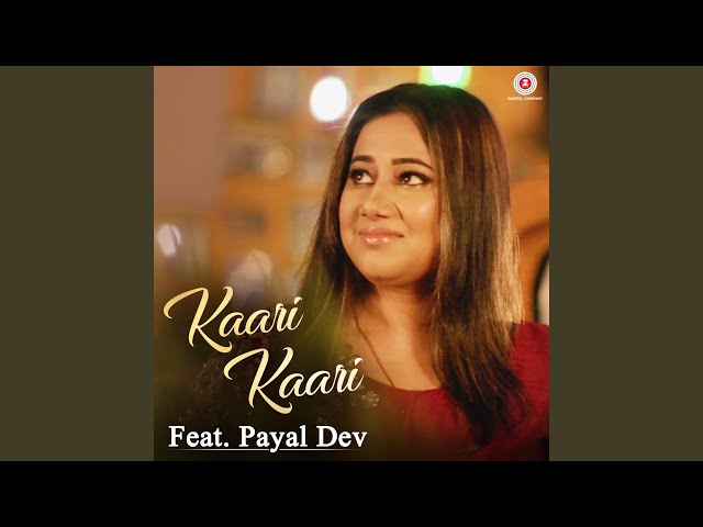 Kaari Kaari Feat. Payal Dev class=