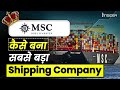 How MSC Built A 100 Billion Shipping Empire That Crushed Maersk