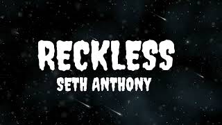 Seth Anthony - Reckless - (Official Music Video)