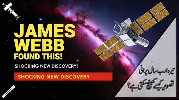 James Webb Telescope Journey Through Time to the Big Bang - Amazing Discoveries Explained