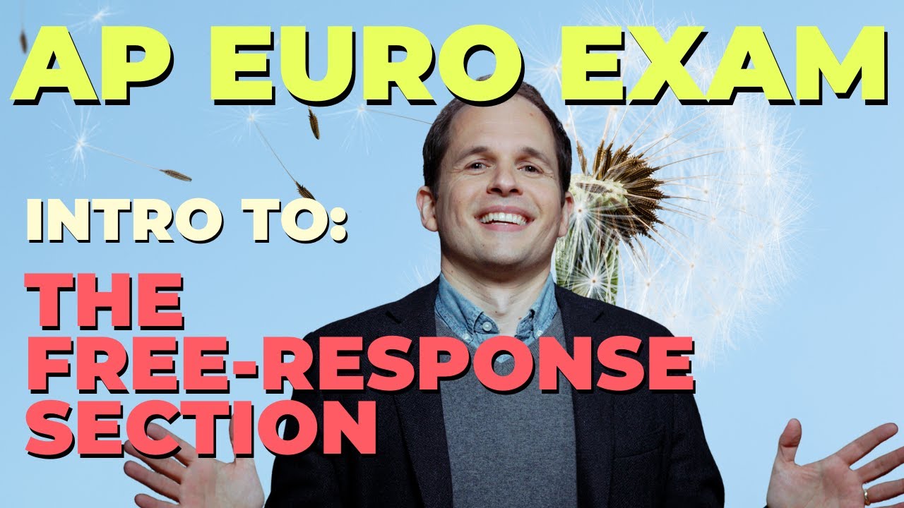 AP Euro Exam Intro to the FreeResponse Section YouTube