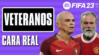 JUGADORES VETERANOS - FIFA 23 CON CARA REAL/MODO CARRERA