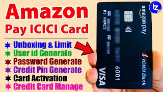 Complete Video Amazon Pay icici credit card, Activation, Pin Generation, User id, Password, Manage