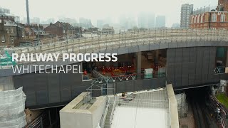 Railway Progress: Whitechapel (December 2020)