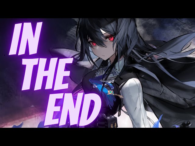 Nightcore - In The End (Lyrics) class=