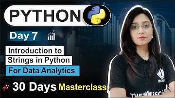 Python For Data Analyst | Day 07 | Introduction to Strings | Free 30 Day Class Data Analytics Course