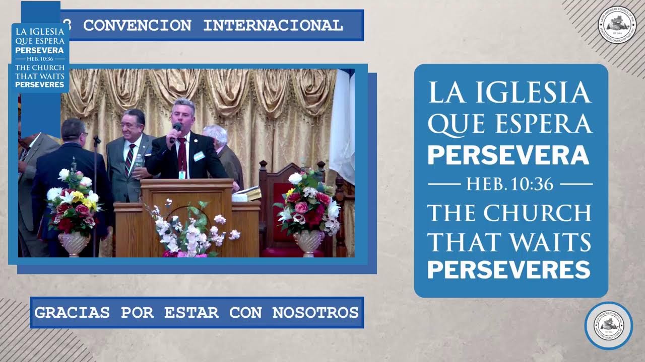 Convención #68 Internacional | "La Iglesia que Espera Persevera | Día #2 | C.L.A.