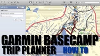 Garmin Basecamp How To Use Trip Planner \u0026 Yelp Search