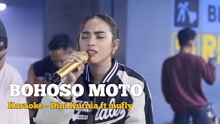 BOHOSO MOTO-KARAOKE | Dini Kurnia ft Mufly