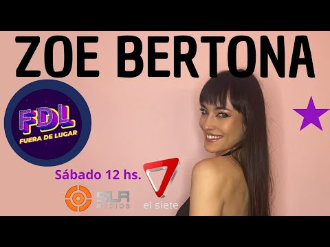 ZOE BERTONA EN FUERA DE LUGAR