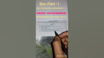 bsc part-1 chemistry subsidiary examination Question-2019 B.R.Ambedkar Bihar University Muzaffarpur