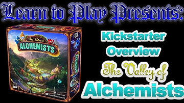 Learn to Play Presents: a Kickstarter Overview for The Valley of Alchemists