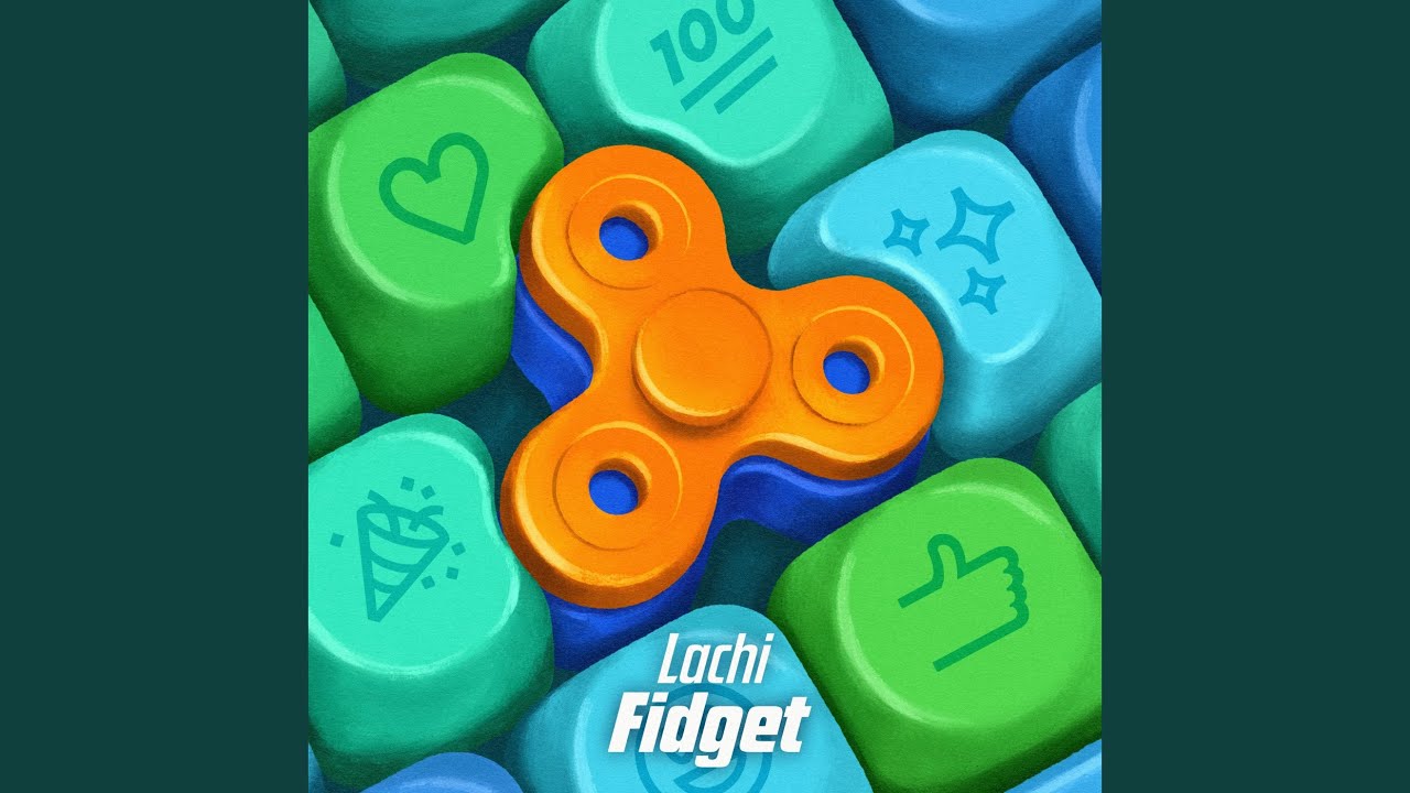 Watch Fidget on YouTube Watch Fidget on YouTube