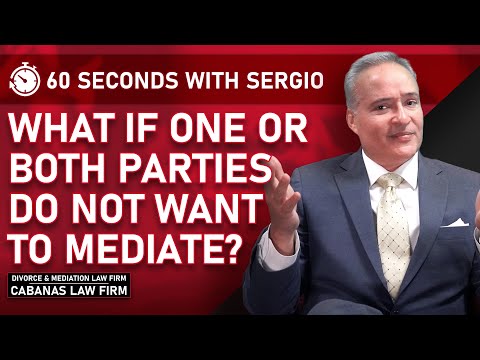 What If One or Both Parties Do Not Want to Mediate?