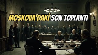 Moskovadaki Son Toplantı