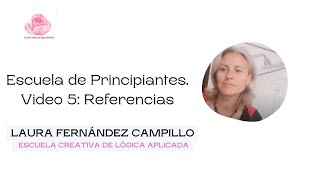 Escuela de Principiantes. Video 5. Referencias