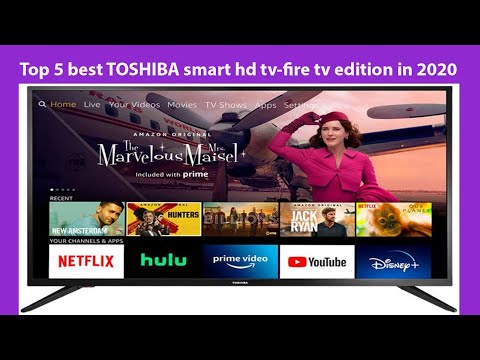 Top 5 best TOSHIBA smart hd tv fire tv edition in 2020