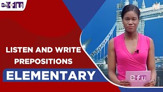 Elementary Level - Listen and Write Prepositions | English For You