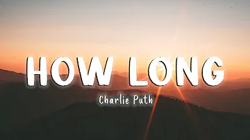 How Long - Charlie Puth [Lyrics/Vietsub]