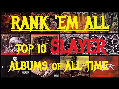 RANK 'EM ALL - Top 10 SLAYER Albums of All Time