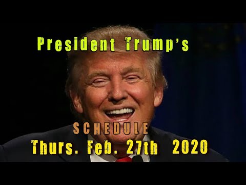 president-trump’s-schedule-for-thursday,-february-27,-2020