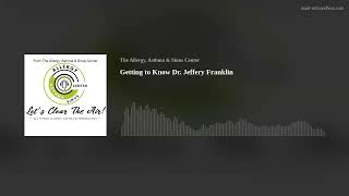 Getting to Know Dr. Jeffery Franklin
