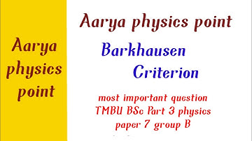 Barkhausen criterion TMBU BSc Part 3 physics paper 7 group B  mi question#tmbu #physics #bsc3year