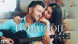 TU HAI TOH : Palaash Muchhal | Ash King & Palak Muchhal Ft. Terence Lewis & Digangana Suryavanshi