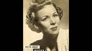 Video thumbnail of "Don't Ever Marry for Money (You Must Only Marry For Love) (1949) - Evelyn Knight"