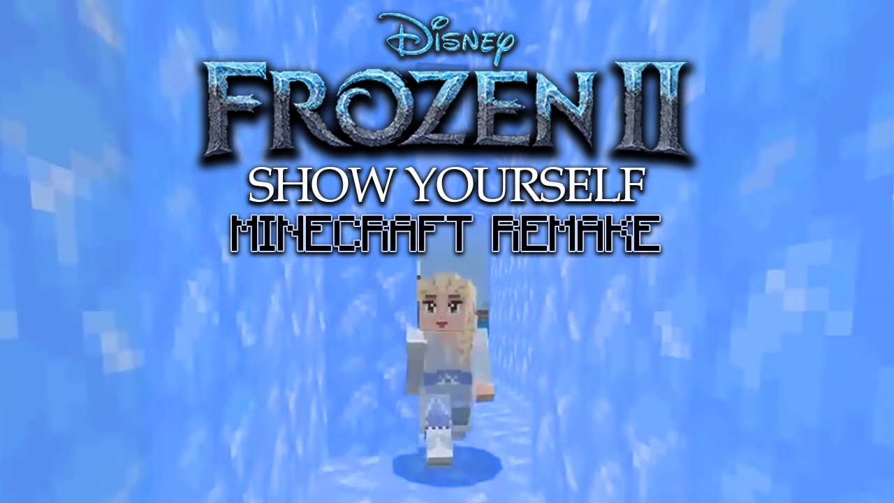 Frozen II: Show Yourself (Minecraft Remake)