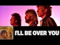 I'll Be Over You - Toto