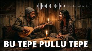 Bu Tepe Pullu Tepe Muhteşem Düet - Akustik Folk Cover
