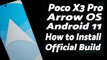 Poco X3 Pro | Install Official Arrow OS | Android 11 | With Pixel Launcher Addon | Detailed Tutorial
