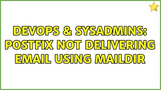 DevOps & SysAdmins: Postfix not delivering email using Maildir