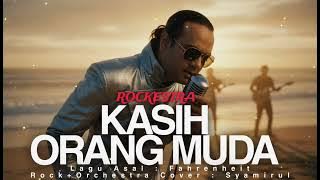 KASIH ORANG MUDA (Rockestra Version)