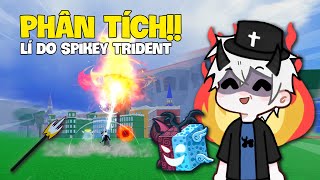 "Combo Spikey Trident Và Spirit Là Combo Mạnh Nhất"?