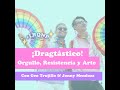 ¡Dragtástico! Orgullo, Resistencia y Arte ll #LRQNP l T03 EP 10