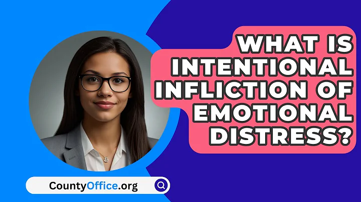 What Is Intentional Infliction Of Emotional Distress? - CountyOffice.org